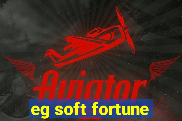 eg soft fortune